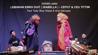 LEBARAN TEU BOGA DUIT (LAGU ISABELA) - CEPOT & CEU TITIW | dalang Senda Riwanda ft Tedy Oboy & Arul