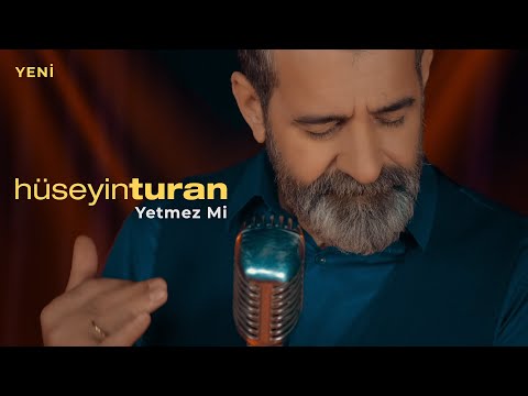 Yetmez Mi (Hüseyin Turan) Video Klip - 2021