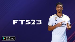 FTS 23 MOBILE™ Offline New Update Latest Transfers & Real Faces Kits 2023/24 Best Graphics