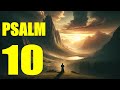 Psalm 10 - The Perils of the Pilgrim (With words - KJV)