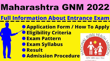 Maharashtra GNM 2022: Notification, Dates, Application, Eligibility, Pattern, Syllabus, Admit Card