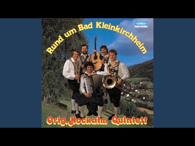Nockalm Quintett - Oh Bergwelt, wie schön bist du