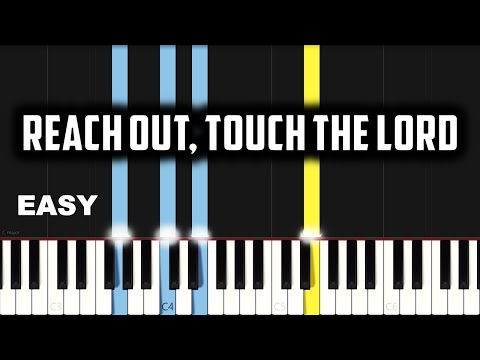 Reach Out, Touch the Lord (PIANO SHEET) - EM