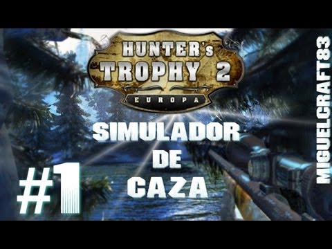 Hunters Trophy 2 Europa - Guía Primeros Pasos #1 |Letu0027s Play - Español|