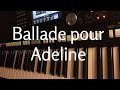 Ballade pour Adeline - Richard Clayderman (Keyboard Songcover)