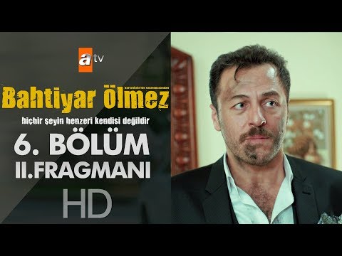 Bahtiyar Ölmez 6. Bölüm 2. Fragmanı