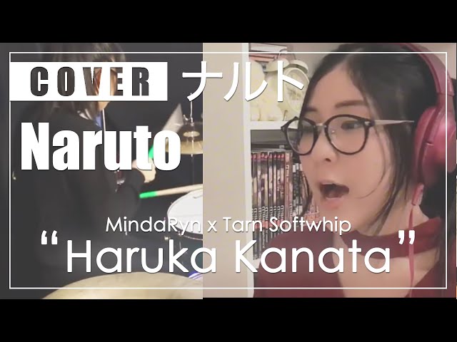 NARUTO - Haruka Kanata (Cover by MindaRyn x Tarn Softwhip) class=