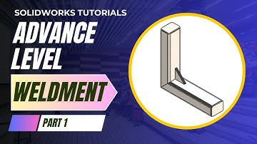 SOLIDWORKS Weldments Masterclass (Part 1) | Skeleton-Driven Design & Professional Workflow