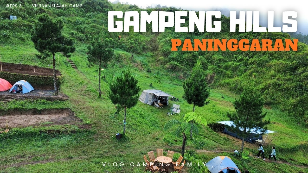 GAMPENG HILLS CAMP GROUND PANINGGARAN PEKALONGAN • Camping Keluarga.