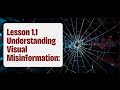 Lesson 1.1 — Understanding Visual Misinformation