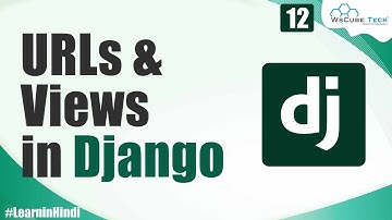 How to Use URLs & Views in Django - Types of URLs & Views | Django Tutorial