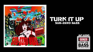 Turn It Up Sub-Zero Bass