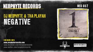 DJ Neophyte & Tha Playah - Negative (NEO037) (2008)