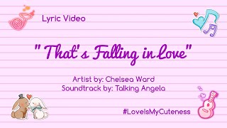 That's Falling in Love from by Talking Angela [Official Lyric Video] ❤️🎵🎶 - #LoveIsMyCuteness 💜💛