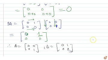 Give examples of matrices A and B such that A B=O but B A!=O . (ii) A ,\ B and C such that A B=A...
