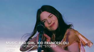 Bad girl  Kid Francescoli chords