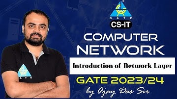 #23 Computer Networks | Introduction of Network Layer | GATE 2023/24 | By Ajay Das Sir
