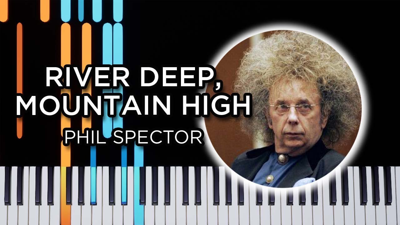 River Deep, Mountain High (Phil Spector) - Piano Tutorial