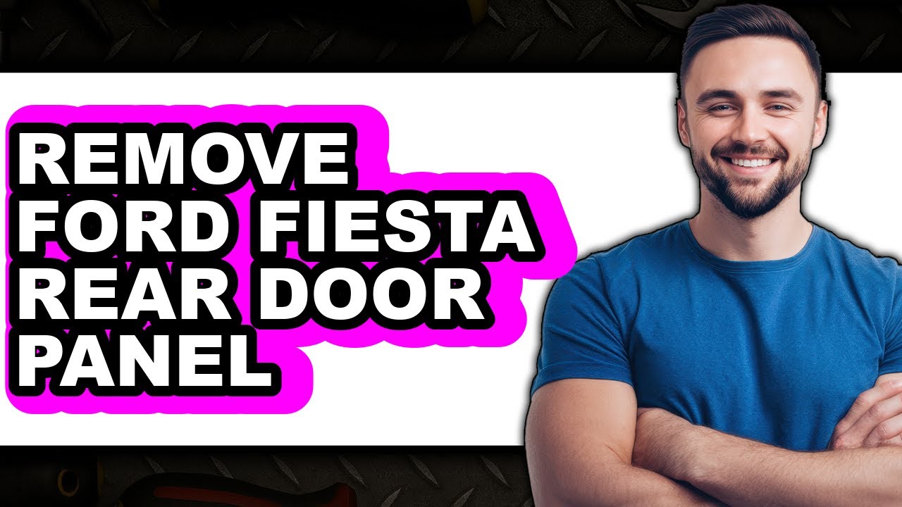 How to Remove Ford Fiesta Rear Door Panel (Easy Method) - YouTube