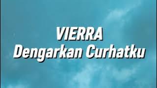 Vierra - Dengarkan Curhatku (Lirik)