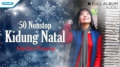 50 Nonstop Kidung Natal - Herlin Pirena (Audio full album)  - Durasi: 1:25:05. 