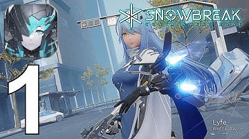 Snowbreak: Containment Zone Part 1 Gameplay Walkthrough Android IOS PC