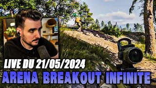 VOD 📺 Une fin qui résume bien le jeu... - Live du 21/05/2024 - Arena Breakout Infinite Fr