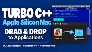 How to Install Turbo C/C++ on Mac (Apple Silicon) | Easy Drag & Drop Setup
