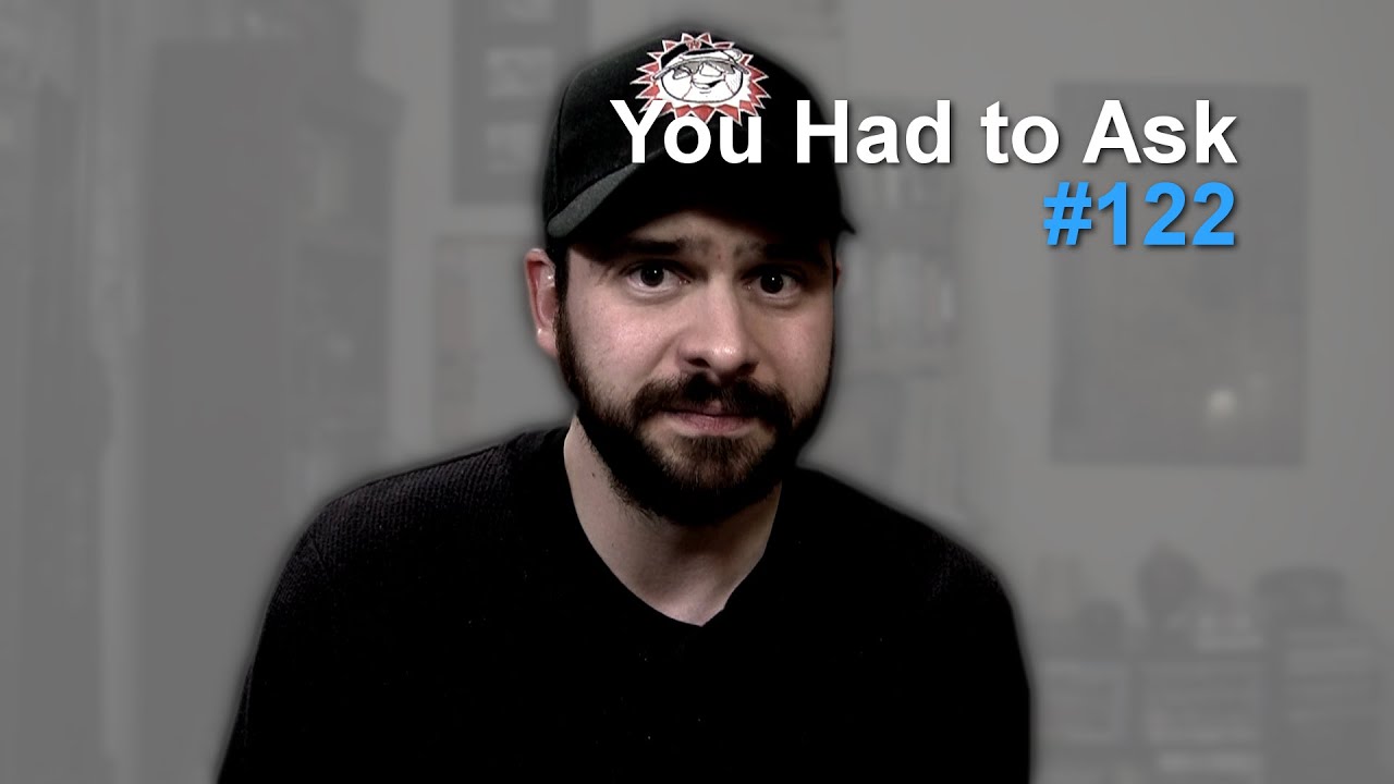 You Had to Ask #122: 2/6/2015 - YouTube