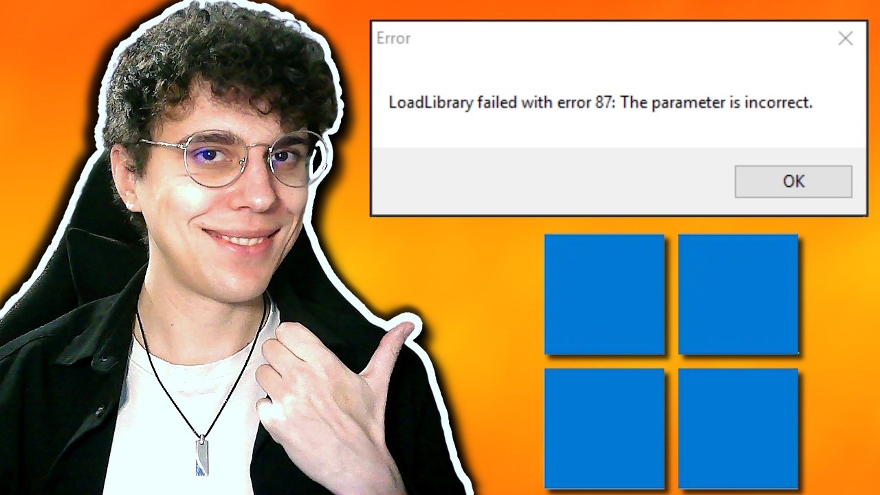 How To Fix Loadlibrary Failed With Error 87 The Parameter Is Incorrect ...