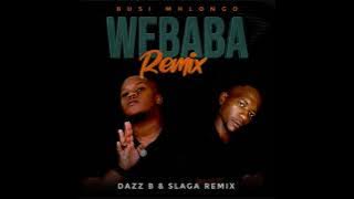 Busi Mhlongo - Webaba(Dazz B & Slaga Remix) [Afro House |  Audio]
