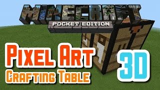 Let's Build Crafting Table 3D|Minecraft Pe(Pixel Art)