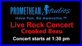 Live Rock Band - Crooked Beau, classic and modern rock - Promethean Studios Spring Concerts!!