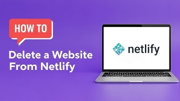 How To Delete a Website From Netlify Step By Step