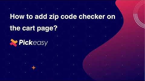 Enable Zip code/ Postcode Checker on Shopify Cart Page | Best Pickup & Delivery App - Pickeasy