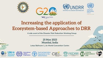 G20 Side Event: Increasing Application of Ecosystem-Based Approaches to Disaster Risk Reduction
