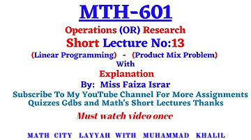 Mth601Short Lecture No.13|Linear Programming-Formulation of the Linear Programming Problem|