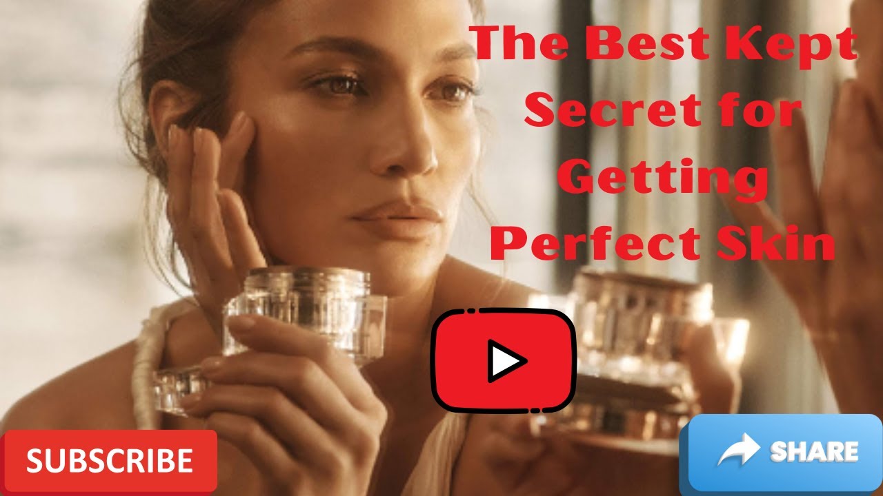 The Ultimate Secret for Achieving Perfect Skin Revealed YouTube