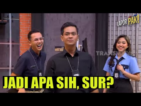 Sisca Saras Bingung Beresin Kasus, Pasukin Bingung Surya Jadi Apa | LAPOR PAK! (10/10/22) Part 4