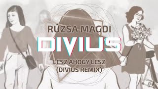 Rúzsa Magdi - Lesz ahogy lesz (Divius Remix)