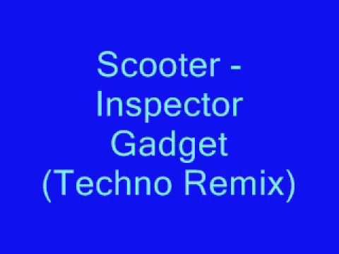 Scooter - Inspector Gadget (Techno Remix)