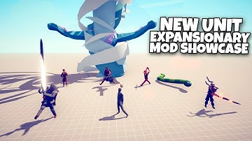 NEW UNIT FROM EXPANSIONARY MOD SHOWCASE - Totally Accurate Battle Simulator TABS Modded
