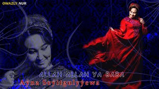 Ayna Seyitgulyyewa - Allah Allah Ya Baba 2022 Cover