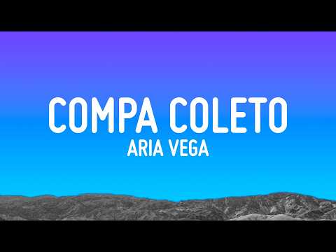 Aria Vega - COMPO COLETO (uy_como) (Letra/Lyrics)