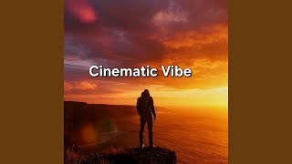 Cinematic Vibe