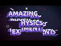 5 Cool physics experiments to do at home