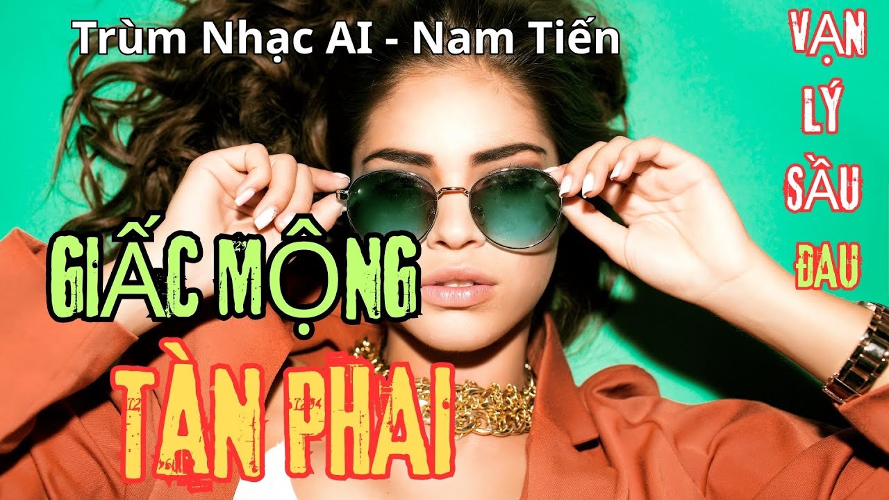 Album Giấc Mộng Tàn Phai - Vỡ Mộng Yêu Đương - Vạn Lý Sầu Đau - nhiều bài nhạc trẻ remix hay khác.