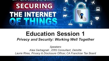 2014 Cyber Security Session 1: Privacy and Security - Working Well Together