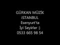 Grkan mzik 06052016 stanbul esenyurt can karako dn