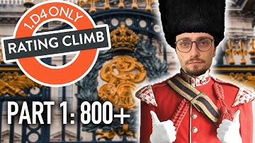 1. d4 ONLY Climb BEGINS | Part 1: 800+ London, Stonewall, Catalan
